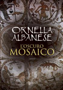 L’oscuro mosaico di Ornella Albanese