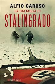 Anteprima: La battaglia di Stalingrado di Alfio Caruso