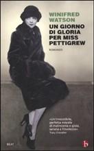 UN GIORNO DI GLORIA PER MISS PETTIGREW - di Winifred Watson