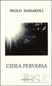 L’idea perversa, Paolo Sassaroli