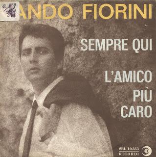 LANDO FIORINI - SEMPRE QUI/L'AMICO PIU' CARO (1964)