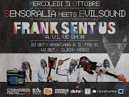 Mercoledì 31ottobre Halloween Party Romaeur Festival- Sensoralia meets Evilsaund Frank Sent- Us audiovisual live show