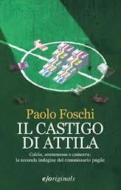 Recensione IL CASTIGO DI ATTILA di Paolo Foschi