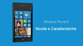 Wndows Phone 8 - Novità e caratteristiche