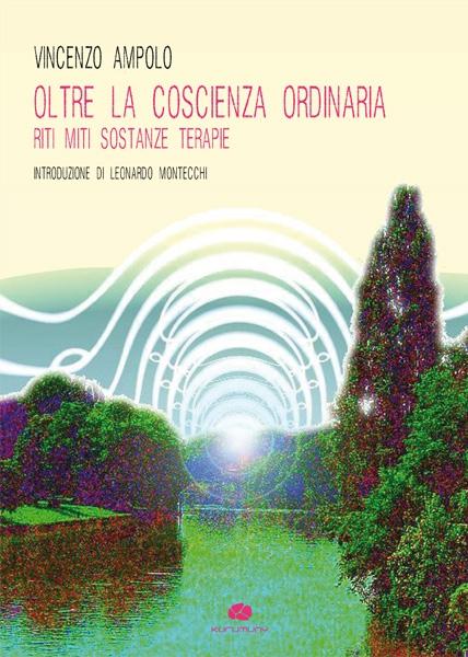 4 Novembre 2012 – “Oltre la coscienza ordinaria. Miti sostanze terapie” (Kurumuny) di Vincenzo Ampolo a Lecce