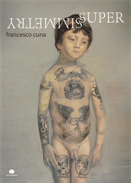 3 Novembre 2012 – “Supersimmetry” (Kurumuny). Il catalogo di Francesco Cuna