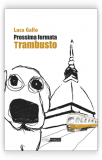 Recensione. Prossima fermata Trambusto, di Luca Gallo