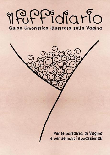 Il “Fuffidiario” : mini guida per le portatrici di vagina e semplici appassionati