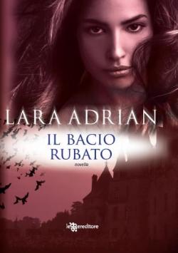 Lara Adrian Il Bacio Rubato (Anteprima)