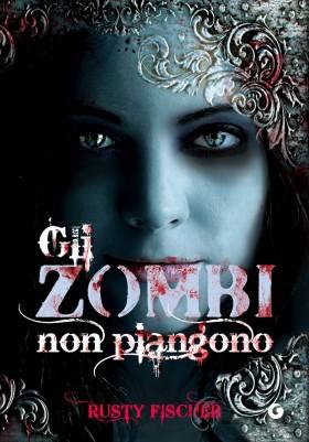 Recensione: Gli zombi non piangono.. una lettura macabra non guasta mai!!