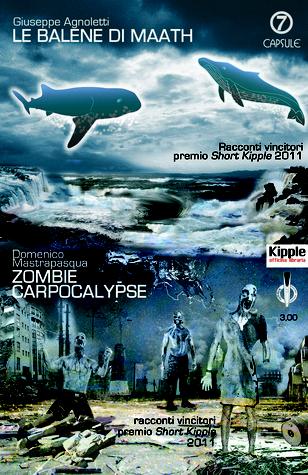 [Recensione] Le Balene di Maath / Zombie Carpocalypse di Giuseppe Agnoletti e Domenico Mastrapasqua #