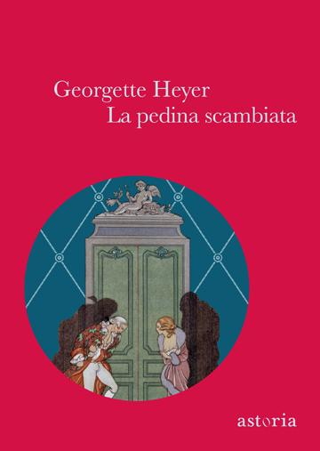 Recensione (in anteprima): La pedina scambiata di Georgette Heyer