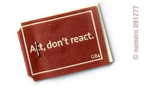 Act don't react