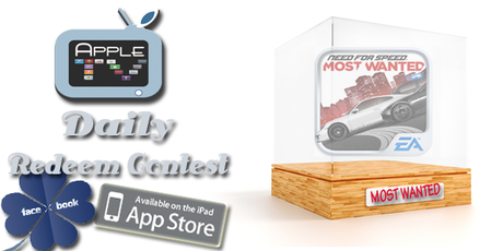 DAILY REDEEM CONTEST : All’interno troverete 3 CODICI REDEEM di NEED FOR SPEED MOST WANTED per iPhone e iPad