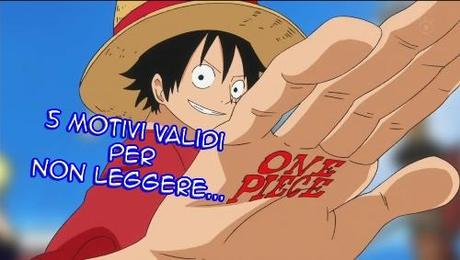 5 validi motivi per non leggere One Piece