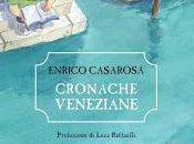 Cronache veneziane Enrico Casarosa