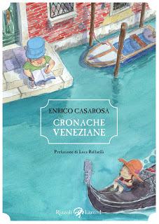 Cronache veneziane / Enrico Casarosa