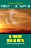 Il fiume della vita - Philip J. Farmer