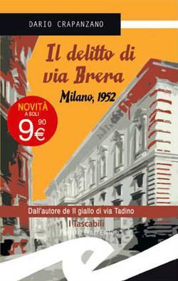 Il delitto di via Brera, di Dario Crapanzano Il delitto di via Brera, di Dario Crapanzano