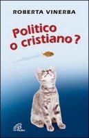 Libri: “Politico o Cristiano”? di Roberta Vinerba