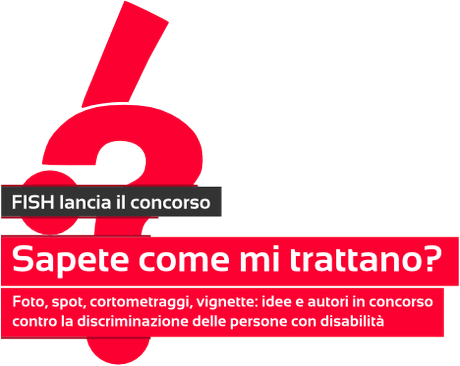 “Sapete come mi trattano?” Concorso fotografico sul tema della discriminazione delle persone disabili