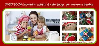 Laboratori Natalizi di Cake Design - Baby Shower Italy