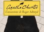 Recensione romanzo L’assassinio Roger Ackroyd Agatha Christie