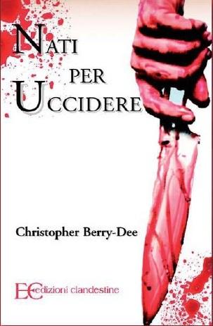 [Anteprima] Nati per uccidere – Christopher Berry-Dee