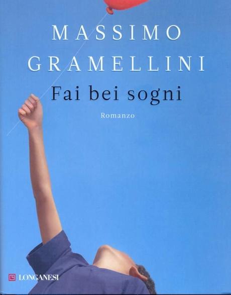 FAI BEI SOGNI  Di MASSIMO GRAMELLINI