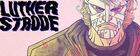 Lo strano talento di Luther Strode: l’eredita di Caino