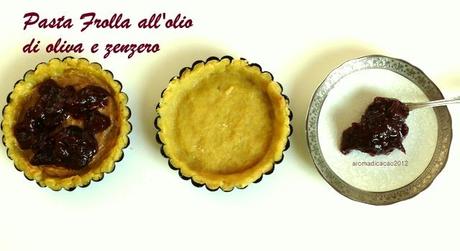 Crostatine all'uva (fragola) e/o marmellata  di Prugne con Frolla all'olio e allo Zenzero