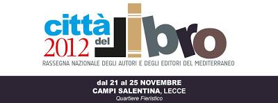 21-25 Novembre - Campi Salentina in fiera - CITTA' DEL LIBRO 2012