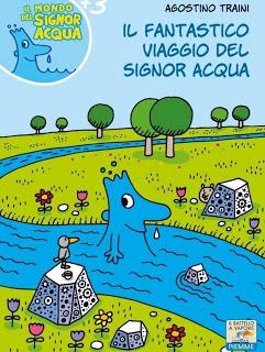 Il fantastico viaggio del signor Acqua (Agostino Traini)