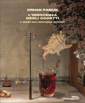 L’innocenza degli oggetti (di Anna Rita Severini)