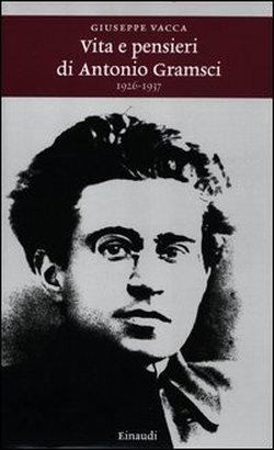 A Sassari, lunedì 26, presentazione del libro su Gramsci di Giuseppe Vacca