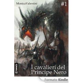 I cavalieri del Principe Nero di Monica Valentini