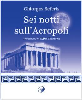 Palermo 30 novembre, Si presenta “Sei notti sull’Acropoli” del premio Nobel Seferis