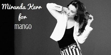 NEWS | Miranda Kerr nuovo volto di Mango, al posto di Kate Moss