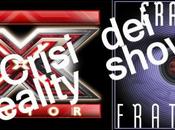 «GF» «X-Factor» crisi reality
