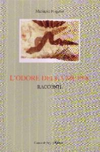 Mariapia Frigerio: “L’odore della muffa”, Camorak Sogni, 2008