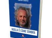 Pubblicato libro Caneve Lucio “Nulla come sembra”