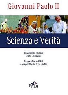 “Scienza e Verità” di Giovanni Paolo II (Pensa MultiMedia, 2010) a cura di Mario Castellana