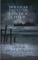 L’isola della follia di Douglas Preston & Lincoln Child