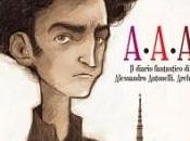 “A.A,A. diario fantastico Alessandro Antonelli, Architetto”