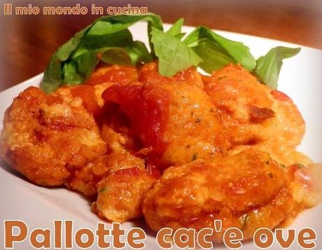 PALLOTTE CAC' E OVE - ricetta abruzzese