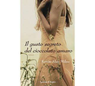 Recensione : Il gusto segreto del cioccolato amaro di Kevin Alan Milne