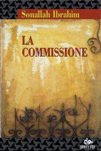 La forza ed il coraggio di un piccolo uomo: Sonallah Ibrahim