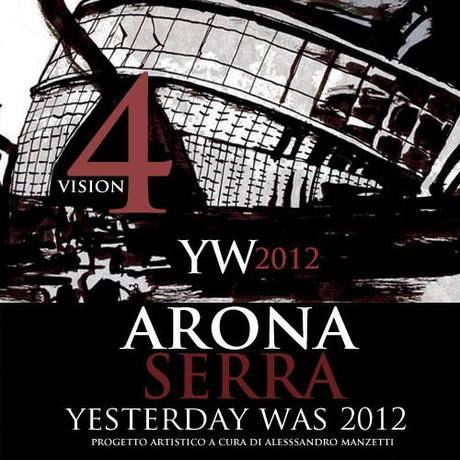 Arona & Serra: Yesterday Was 2012: Vision 4