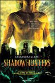 Shadowhunters (Trilogia originale) - Cassandra Clare