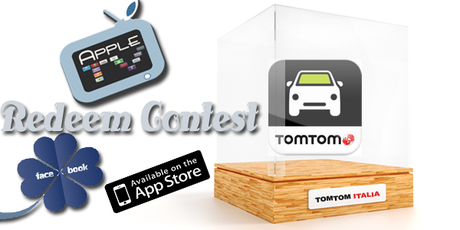 Redeem Contest: Questa settimana in palio c’è TOMTOM ITALIA per iphone del valore di 50$ [ AGGIORNATO - AUMENTATE LA POSSIBILITA' DI VINCITA' ]